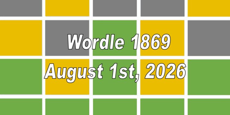 Daily Wordle 1869 - 1st August 2026