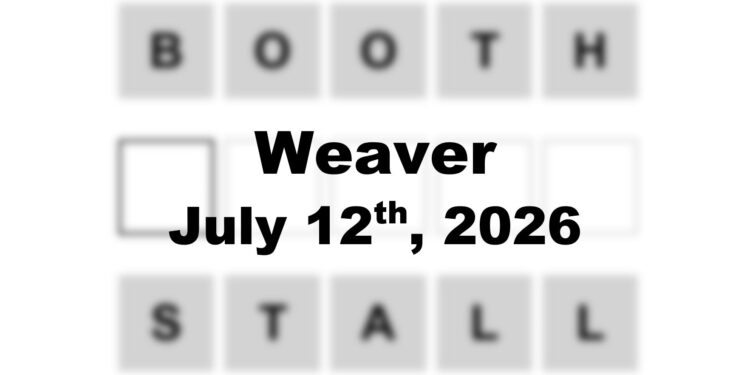 Weaver Answer - 12th July 2026