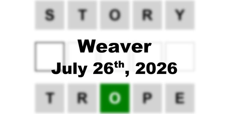 Weaver Answer - 26th July 2026