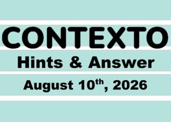 ‘Wordle’ Answer Today 1878 August 10th 2026 – Hints and Solution (8/10/26)