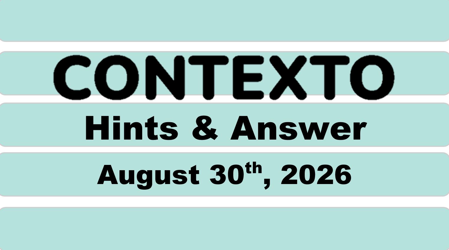 ‘Wordle’ Answer Today 1898 August 30th 2026 – Hints and Solution (8/30/26)