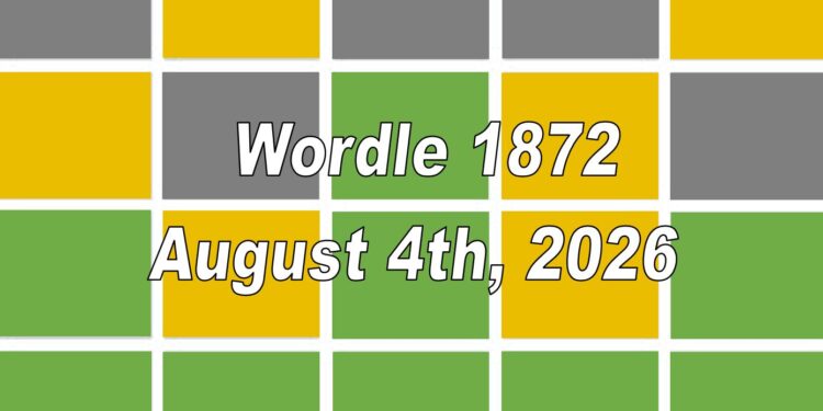 Daily Wordle 1872 - 4th August 2026