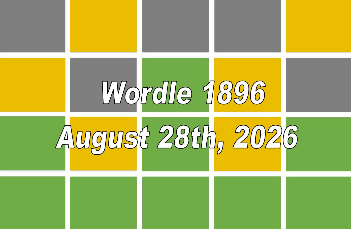 ‘Wordle’ Answer Today 1896 August 28th 2026 – Hints and Solution (8/28/26)