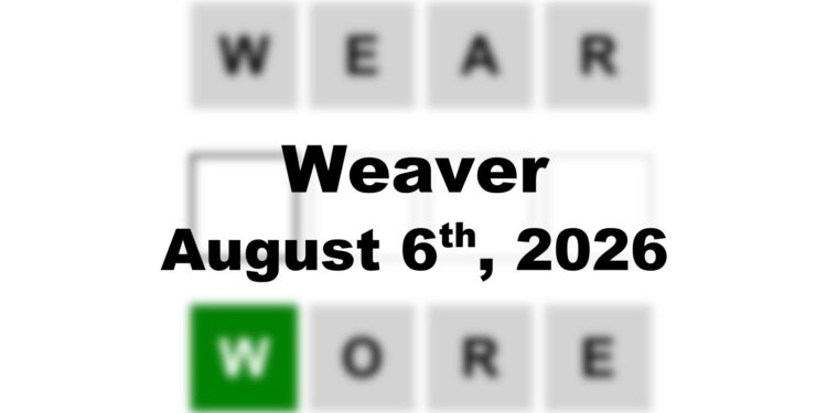 Weaver Answer - 6th August 2026