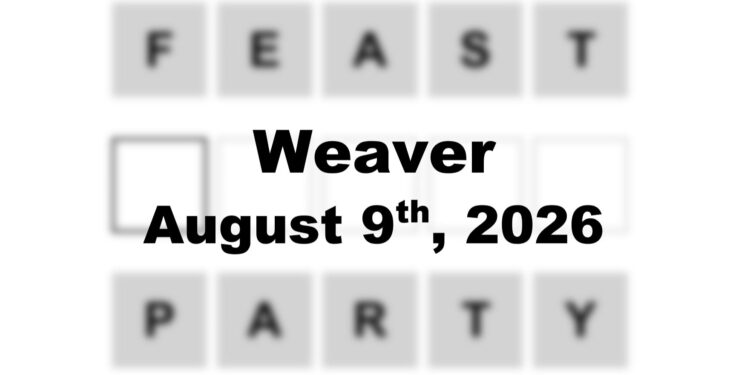 Weaver Answer - 9th August 2026
