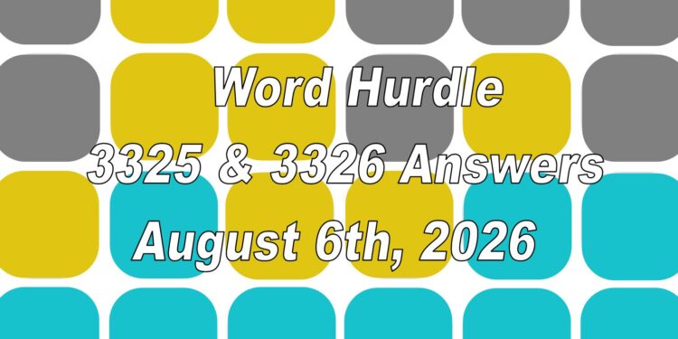 Word Hurdle #3325 & #3326 - 6th August 2026
