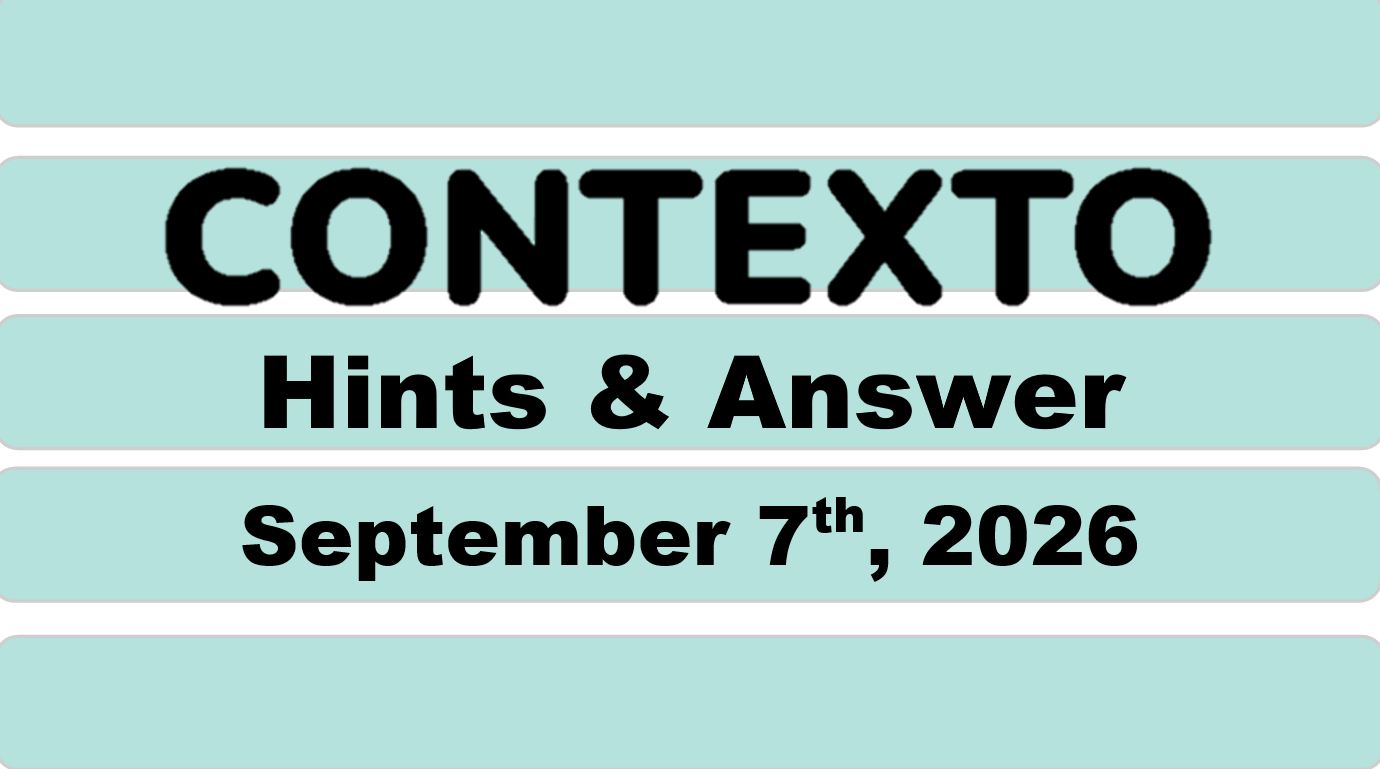 ‘Wordle’ Answer Today 1906 September 7th 2026 – Hints and Solution (9/7/26)
