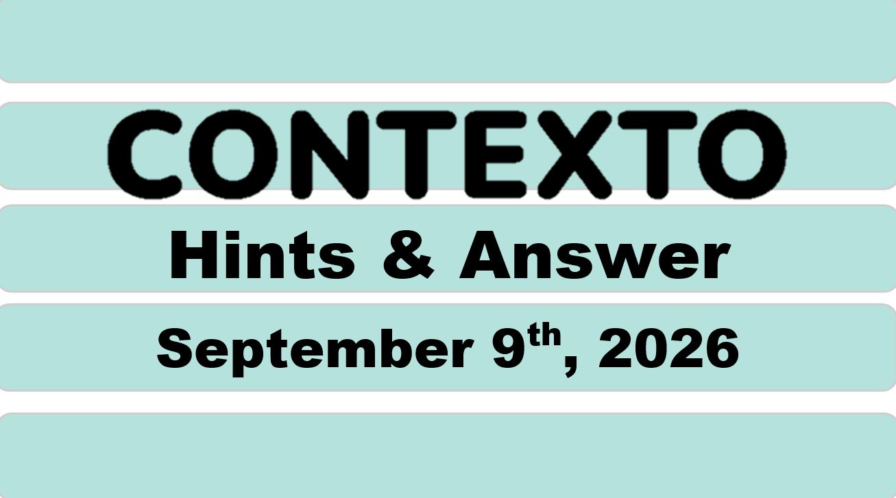 ‘Wordle’ Answer Today 1908 September 9th 2026 – Hints and Solution (9/9/26)