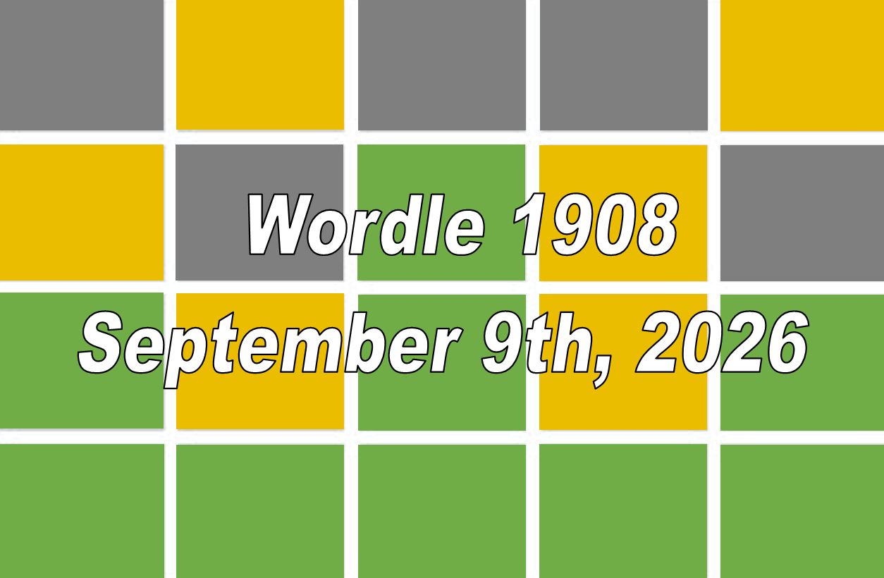 ‘Wordle’ Answer Today 1908 September 9th 2026 – Hints and Solution (9/9/26)