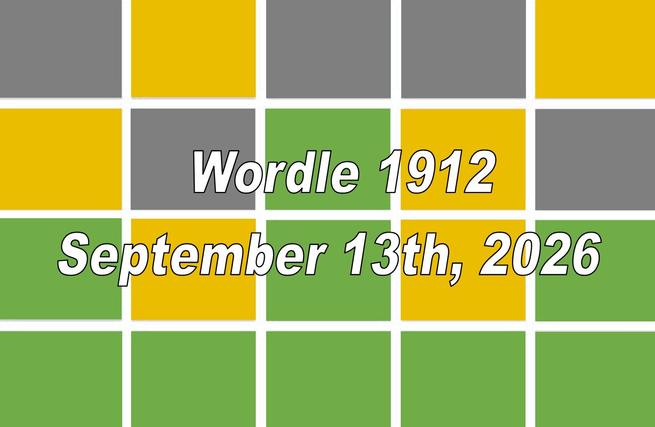 ‘Wordle’ Answer Today 1912 September 13th 2026 – Hints and Solution (9/13/26)